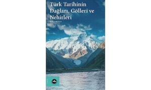 su-boylari-ve-dag-yamaclari-arasinda-bir-tarih-turk-tarihinin-daglari-golleri-ve-nehirleri-whHFnyc3.jpg